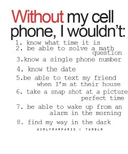 Without my Cell phone